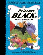 The Princess in Black and the Giant Problem di Shannon Hale, Dean Hale edito da CANDLEWICK BOOKS