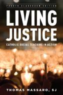 Living Justice di SJ Thomas Massaro edito da Rowman & Littlefield Publishers