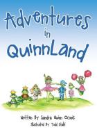 Adventures in Quinnland di Sandra Quinn Oconis edito da XULON PR