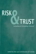 Risk and Trust: Including or Excluding Citizens? di Loxley edito da FERNWOOD PUB CO LTD