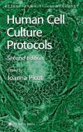 Human Cell Culture Protocols di Joanna Picot edito da Humana Press Inc.