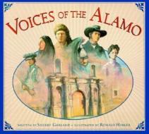 Voices of the Alamo di Sherry Garland edito da PELICAN PUB CO
