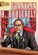 Franklin D. Roosevelt Graphic Biography edito da Saddleback Educational Publishing, Inc.