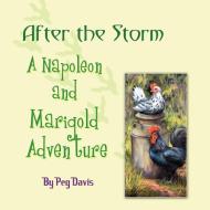 After the Storm: A Napoleon and Marigold Adventure di Peg Davis edito da Eloquent Books
