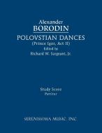 Polovtsian Dances di Alexander Borodin edito da Serenissima Music, Inc.