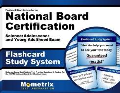 Flashcard Study System for the National Board Certification Science Adolescence and Young Adulthood Exam: National Board Certification Test Practice Q di National Board Certification Exam Secret edito da Mometrix Media LLC