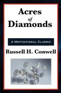 Acres of Diamonds di Russell Herman Conwell, John Wanamaker, Robert Collier edito da Wilder Publications