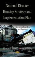 National Disaster Housing Strategy & Implementation Plan edito da Nova Science Publishers Inc