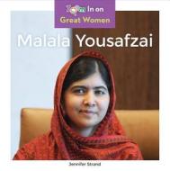Malala Yousafzai di Jennifer Strand edito da ABDO ZOOM