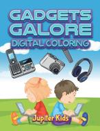Gadgets Galore di Jupiter Kids edito da Jupiter Kids