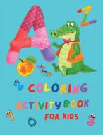 Coloring Activity Book for Kids di Del Rose Books edito da Gorbate Victor