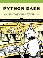 Python Dash di Christian Mayer, Adam Schroeder, Ann Marie Ward edito da NO STARCH PR