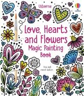 Love, Hearts And Flowers Magic Painting Book di Abigail Wheatley edito da Usborne Publishing Ltd