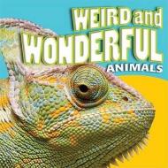 Weird And Wonderful Animals di Brenda Clarke edito da Octopus Publishing Group