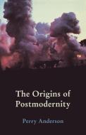 The Origins of Postmodernity di Perry Anderson edito da VERSO
