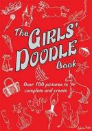 The Girls' Doodle Book di Andrew Pinder edito da Michael O'Mara Books Ltd