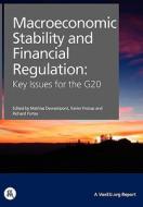 Macroeconomic Stability and Financial Regulation: Key Issues for the G20 edito da CTR FOR ECONOMIC POLICY RES