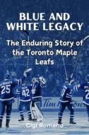 Blue and White Legacy di Gigi Romano edito da Independently Published