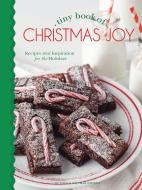Tiny Book of Christmas Joy: Recipes & Inspiration for the Holidays edito da HOFFMAN MEDIA
