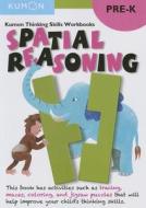Thinking Skills Spatial Reasoning Pre-K di Kumon edito da Kumon Publishing North America, Inc
