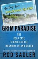 GRIM PARADISE di Rod Sadler edito da SceneBooks Inc.