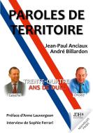 Paroles de territoire di Jean-Paul Anciaux, André Billardon, Sophie Ferrari edito da JDH Éditions