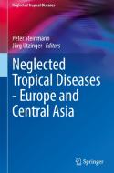 Neglected Tropical Diseases - Europe And Central Asia edito da Springer Nature Switzerland AG