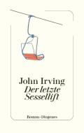 Der letzte Sessellift di John Irving edito da Diogenes Verlag AG