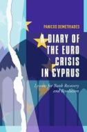 A Diary of the Euro Crisis in Cyprus di Panicos Demetriades edito da Springer-Verlag GmbH