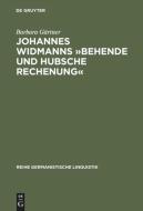 Johannes Widmanns »Behende vnd hubsche Rechenung« di Barbara Gärtner edito da Gruyter, Walter de GmbH