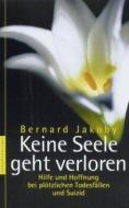 Keine Seele geht verloren di Bernard Jakoby edito da Nymphenburger Verlag