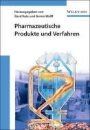 Pharmazeutische Produkte und Verfahren di G Kutz edito da Wiley VCH Verlag GmbH