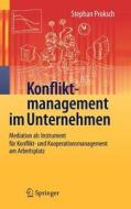Konfliktmanagement Im Unternehmen di Stephan Proksch edito da Springer-verlag Berlin And Heidelberg Gmbh & Co. Kg
