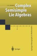 Complex Semisimple Lie Algebras di Jean-Pierre Serre edito da Springer Berlin Heidelberg