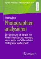Photographien analysieren di Thomas Loer edito da Springer-Verlag GmbH