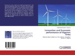 Innovation and Economic performance of Algerian firms di Mohammed El Amine Metaiche edito da LAP Lambert Academic Publishing