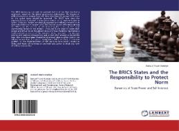 The BRICS States and the Responsibility to Protect Norm di Samuel Twum Kwakye edito da LAP Lambert Academic Publishing