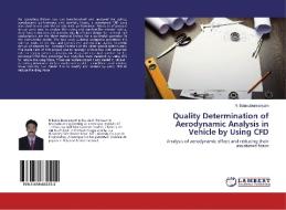 Quality Determination of Aerodynamic Analysis in Vehicle by Using CFD di N. Balasubramanyam edito da LAP Lambert Academic Publishing