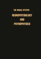 Neurophysiologie und Psychophysik des Visuellen Systems / The Visual System: Neurophysiology and Psychophysics edito da Springer-Verlag GmbH