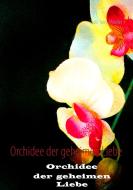 Orchidee der geheimen Liebe di Qiufu Yang-Möller edito da Books on Demand