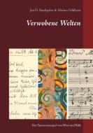 Verwobene Welten di Jan D. Stechpalm, Marion Feldhaus edito da Books on Demand