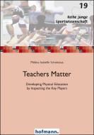 Teachers Matter di Melina Isabelle Schnitzius edito da Hofmann GmbH & Co. KG