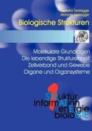 Biologische Strukturen di Stefanie Terstegge, Gerhard Terstegge edito da Books on Demand