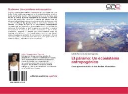 El páramo: Un ecosistema antropogénico di Lylieth Fernanda Varela Fagúndez edito da EAE