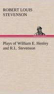Plays of William E. Henley and R.L. Stevenson di Robert Louis Stevenson edito da TREDITION CLASSICS