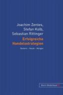 Erfolgreiche Handelsstrategien di Joachim Zentes, Stefan Kolb, Sebastian Rittinger edito da Lang, Peter GmbH