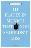 111 Places in Munich that you schouldn't miss di Rüdiger Liedtke edito da Emons Verlag