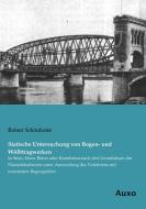 Statische Untersuchung von Bogen- und Wölbtragwerken di Robert Schönhofer edito da Auxo Verlag