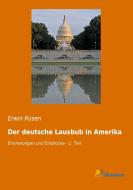 Der deutsche Lausbub in Amerika di Erwin Rosen edito da Literaricon Verlag UG