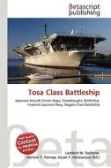 Tosa Class Battleship di Lambert M. Surhone, Miriam T. Timpledon, Susan F. Marseken edito da Betascript Publishers